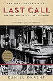 Last Call The Rise And Fall Of Prohibition English Edition