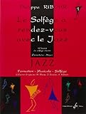 Le Solfege A Rendez Vous Avec Le Jazz Volume 1