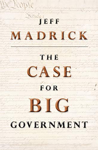 The Case for Big Government book cover
