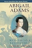 Abigail Adams Witness To A Revolution