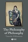 The Philosophy Of Philosophy The Blackwell Brown Lectures In Philosophy Book 5 English Edition