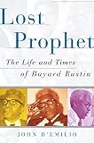 Lost Prophet The Life And Times Of Bayard Rustin English Edition