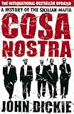 Cosa Nostra A History Of The Sicilian Mafia English Edition