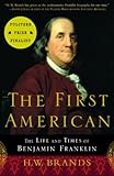 The First American The Life And Times Of Benjamin Franklin English Edition