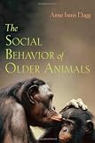 The Social Behavior Of Older Animals English Edition