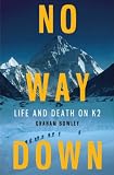 No Way Down Life And Death On K2 English Edition