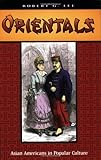 Orientals Asian Americans In Popular Culture English Edition