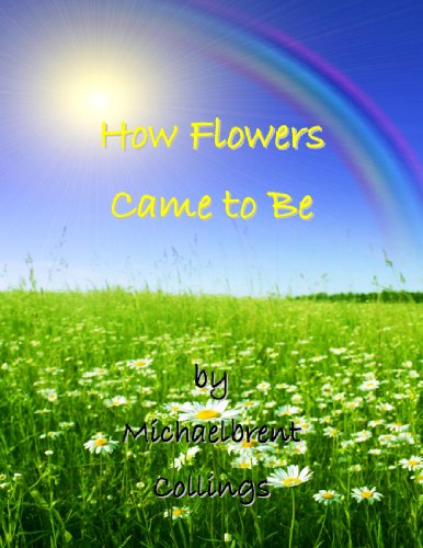 How Flowers Came to Be book cover