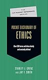 Pocket Dictionary Of Ethics Over 300 Terms Ideas Clearly Concisely Defined The Ivp Pocket Reference Series English Edition
