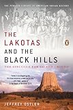 The Lakotas And The Black Hills The Struggle For Sacred Ground Penguin Library Of American Indian History English Edition