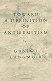 Toward A Definition Of Antisemitism English Edition