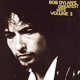 Bob Dylan's Greatest Hits, Vol. 3