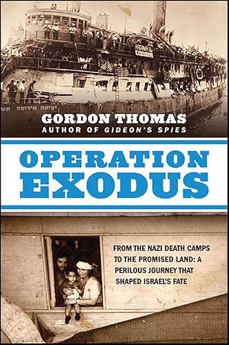 Operation Exodus: From the Nazi Death Camps to the Promised Land: A Perilous Journey That Shaped Israel's Fate book cover