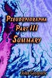 Summary Pseudepigrapha Part 3 English Edition