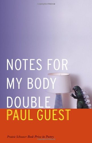 Notes for My Body Double (By: Paul Guest) cover