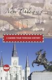 New Orleans A Guided Tour Through History Timeline Historical Tours English Edition