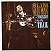Song Twilight On the Trail by Slim Whitman on Twilight on the Trail at Amazon