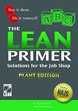 The Lean Primer Solutions For The Job Shop English Edition