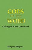 Gods Of The Word Archetypes In The Consonants English Edition