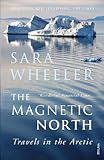 The Magnetic North Travels In The Arctic English Edition