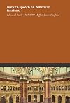 Burke's speech on American taxation;