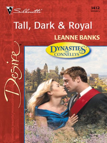 Tall, Dark & Royal (By: Leanne Banks) cover