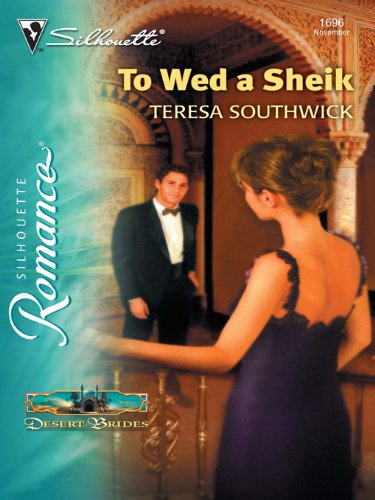 To Wed a Sheik (By: Teresa Southwick) cover