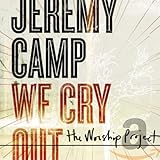 We Cry Out: The Worship Project (2010)