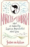 Marcus Of Umbria What An Italian Dog Taught An American Girl About Love