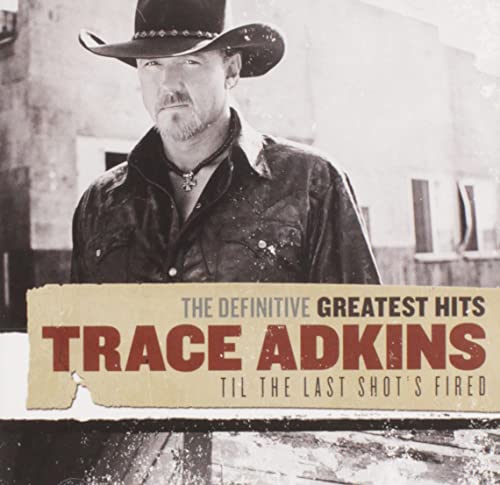 The Definitive Greatest Hits: 'Til the Last Shot's Fired