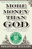 More Money Than God Hedge Funds And The Making Of A New Elite