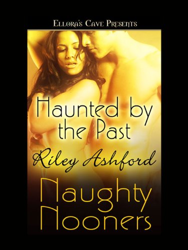 Haunted by the Past (By: Riley Ashford) cover