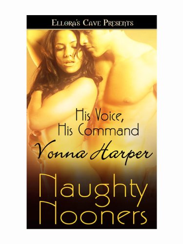 His Voice, His Command (By: Vonna Harper) cover