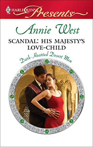 Scandal: His Majesty's Love-Child (By: Annie West) cover