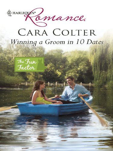 Winning a Groom in 10 Dates (By: Cara Colter) cover