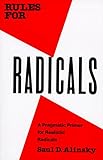 Rules For Radicals A Pragmatic Primer For Realistic Radicals English Edition