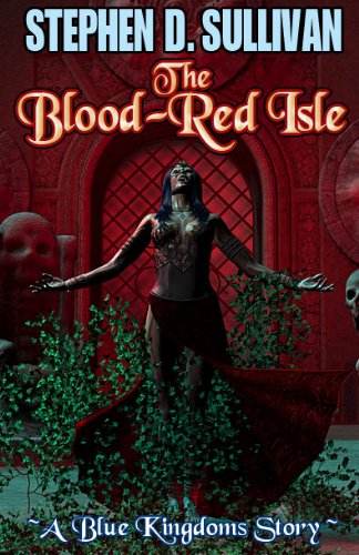 The Blood-Red Isle (By: Stephen D. Sullivan) cover