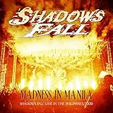 Madness in Manila: Shadows Fall Live Philippines (CD + DVD)