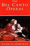 Bel Canto Operas Of Rossini Donizetti And Bellini English Edition