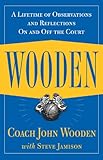 Wooden A Lifetime Of Observations And Reflections On And Off The Court English Edition