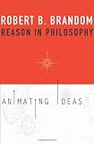 Reason In Philosophy Animating Ideas English Edition