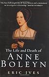 The Life And Death Of Anne Boleyn The Most Happy English Edition