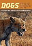 Dogs Their Fossil Relatives And Evolutionary History English Edition