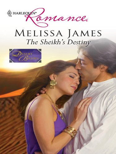 The Sheikh's Destiny (By: Melissa James) cover