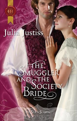 The Smuggler and the Society Bride (By: Julia Justiss) cover