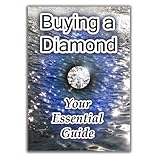 Buying A Diamond Your Essential Guide English Edition
