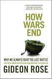 How Wars End Why We Always Fight The Last Battle English Edition