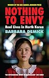 Nothing To Envy Real Lives In North Korea English Edition