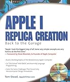 Apple I Replica Creation Back To The Garage English Edition