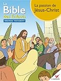 La Bible Des Enfants Bande Dessine La Passion De Jsuschrist